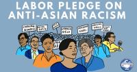 Labor Pledge on Anti-Asian Hate