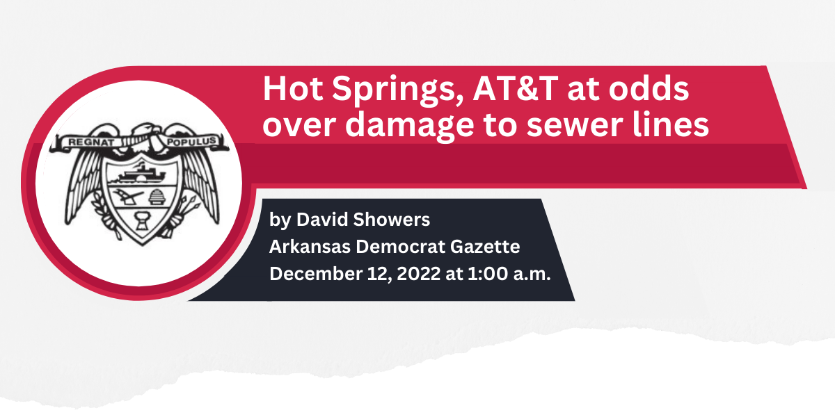 Hot Springs, AT&T at odds over damage to sewer lines