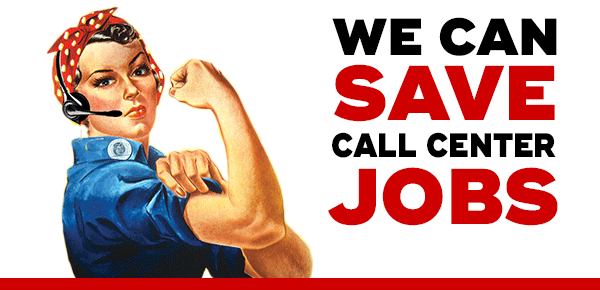 We Can Save Call Center Jobs!