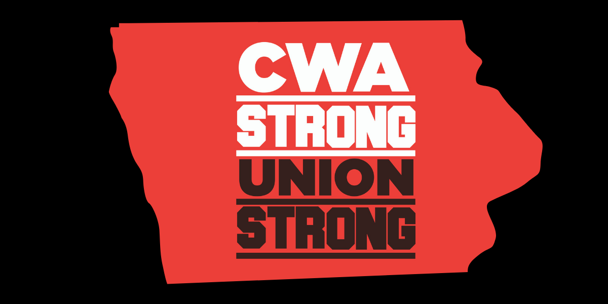 Iowa CWAers Vote to Keep Their Union! | Communications Workers of America