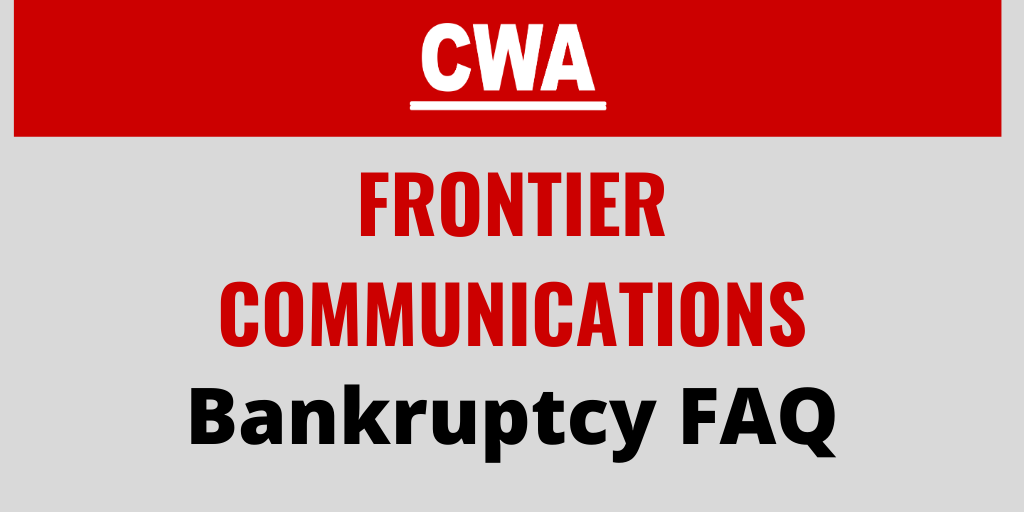 Frontier Communications Declares Bankruptcy Communications Workers of